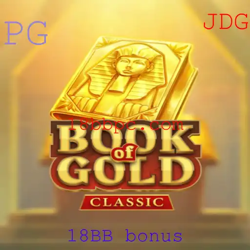Explorando o Universo de Book Of Gold Classic e o Atrativo 18BB Bonus