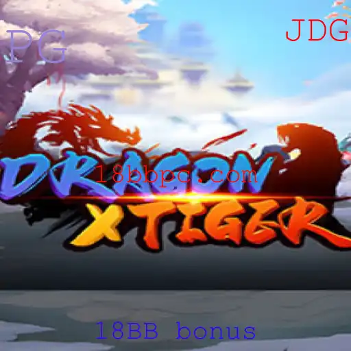 Tudo o que Você Precisa Saber Sobre o Jogo DragonXTiger e o Bônus 18BB