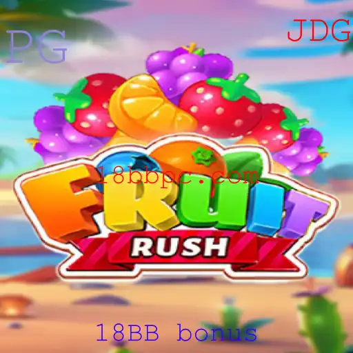 Descubra o Mundo de FruitRush e o Exclusivo 18BB Bonus