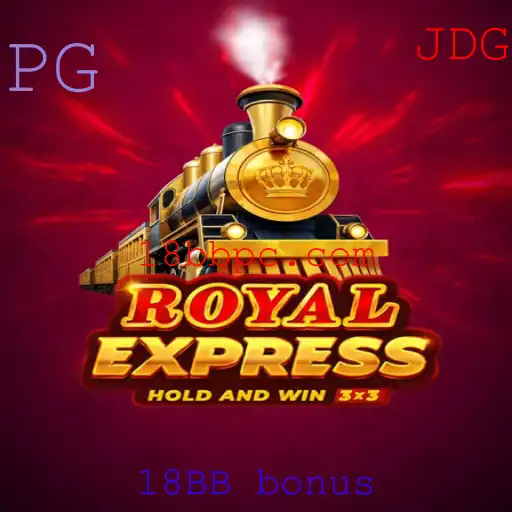Royal Express: Explorando o Mundo do Jogo com o 18BB Bonus